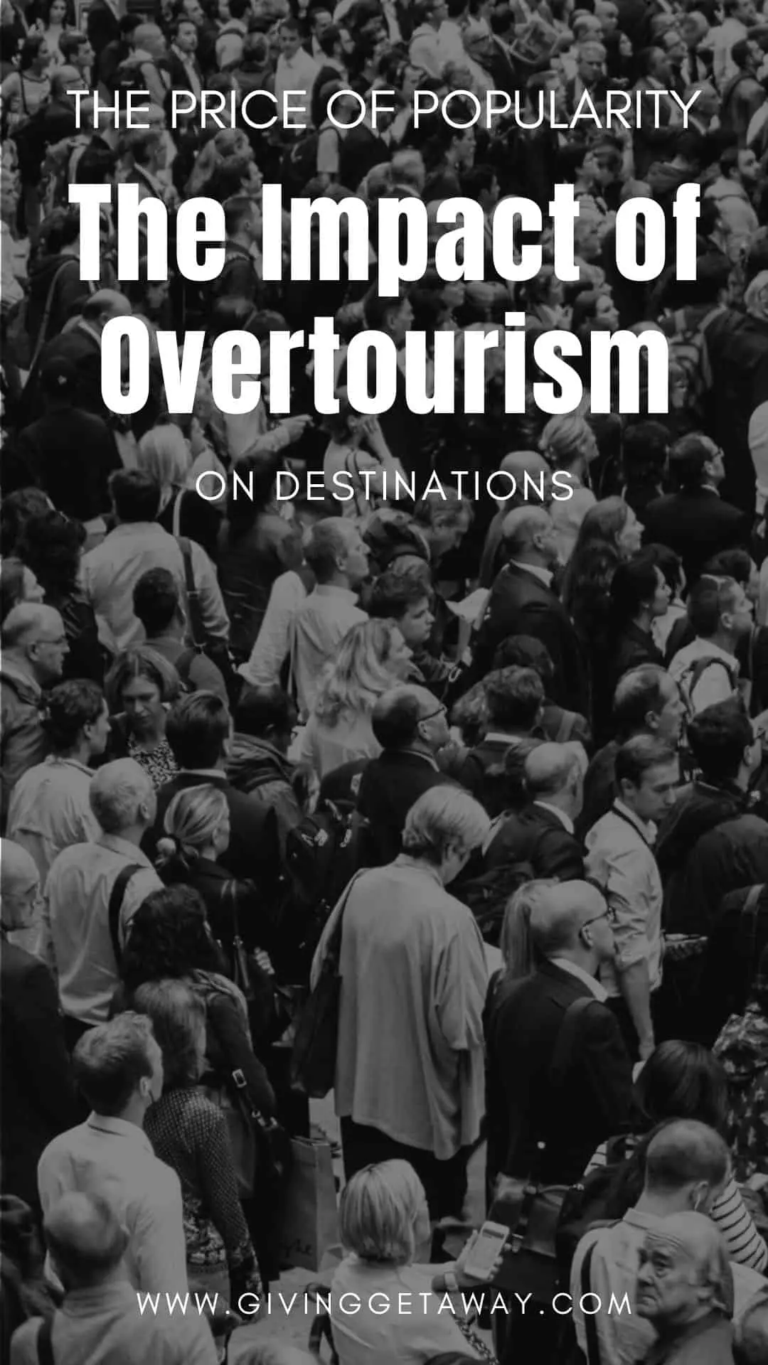 The Price of Popularity: The Impact of Overtourism on Destinations