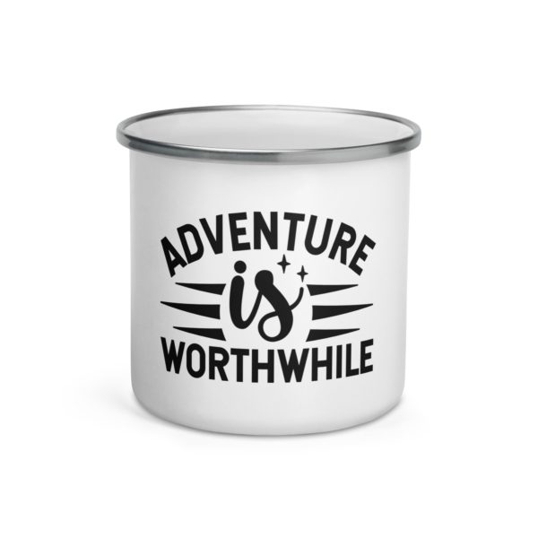 Adventure Is Worthwhile Enamel Mug