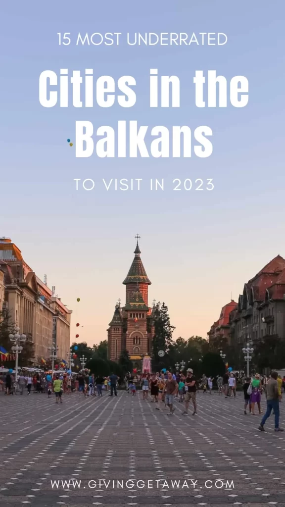 15 Most Underrated Cities In The Balkans To Visit In 2023 Banner 1