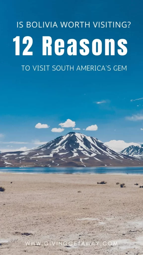 Is Bolivia Worth Visiting 12 Reasons to Visit South America's Gem Banner 1