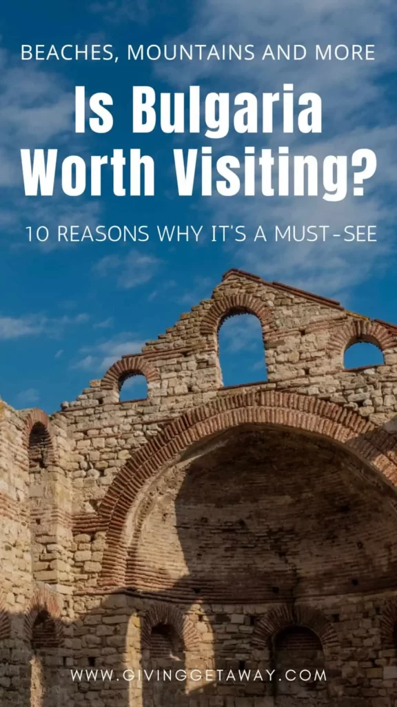 Is Bulgaria Worth Visiting - 10 Reasons Why It's a Must-See Banner 1