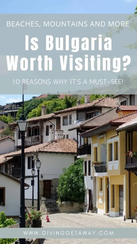 Is Bulgaria Worth Visiting - 10 Reasons Why It's a Must-See Banner 3